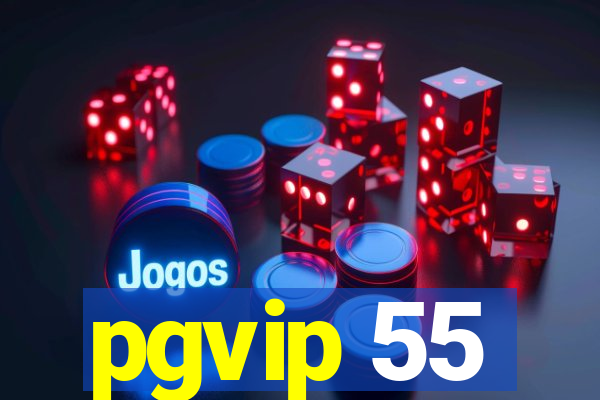 pgvip 55